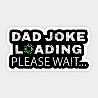 Dad joke loading, please wait Sticker